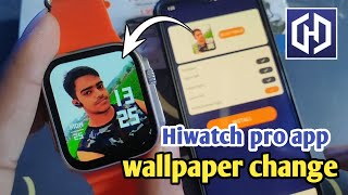 smart watch connect wallpaper  hiwatch pro wallpaper change [upl. by Olenolin802]