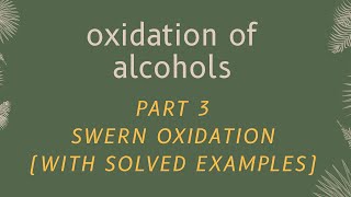 Swern oxidation mechanism  explained with examples [upl. by Darnell259]