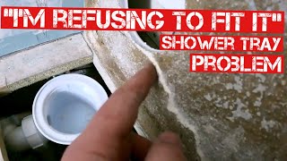 SHOWER TRAY PROBLEM… why I REFUSED to fit it  Bathroom renovation Part 3 [upl. by Anyad]