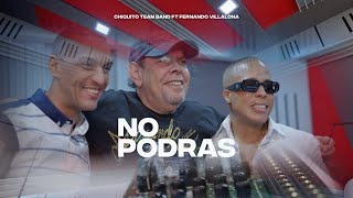 CHIQUITO TEAM BAND amp FERNANDO VILLALONA  NO PODRÁS OFFICIAL VIDEO [upl. by Yordan22]