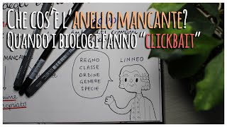 Che cosè lanello mancante Quando i biologi fanno quotclickbaitquot [upl. by Katie]