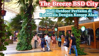 THE BREEZE BSD CITY REKOMENDASI TEMPAT NONGKRONG DI TANGERANG PLUS MALL TERBESAR NUANSA ALAM TERBUKA [upl. by Ahsinal]