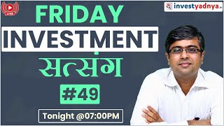 Friday Investment Satsang 49  Parimal Ade [upl. by Rabbaj]