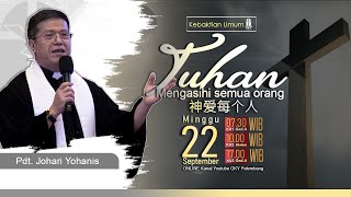 KU2 Tuhan Mengasihi Semua Orang  Pdt Johari Yohanis  Minggu 22 September 2024 [upl. by Oecam724]