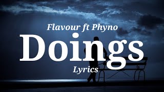 Flavour  Doings feat Phyno No Music Lyrics Video [upl. by Ariad]