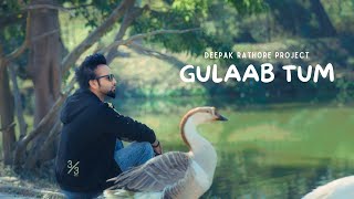 Gulaab Tum  Deepak Rathore Project  Acoustic Song 2024 [upl. by East]