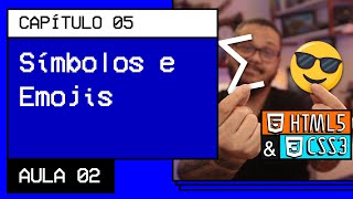 Símbolos e Emoji no seu site  Curso em Vídeo HTML5 e CSS3 [upl. by Neddie179]