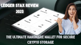 The Ultimate Hardware Wallet for Secure Crypto Storage  Ledger Stax Review 2023 [upl. by Llednohs]