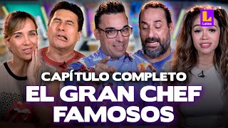 El Gran Chef Famosos TERCERA TEMPORADA  PROGRAMA COMPLETO Miércoles 30 de agosto  LATINA EN VIVO [upl. by Noivax]