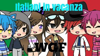 Italiani in vacanza gacha life\\ GLMV WGF [upl. by Alhsa]