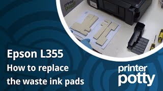 Fix Waste Ink Pad For An Epson L355 and Most Of The L100 To L400 Series [upl. by Feeney]