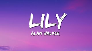 Alan Walker K391 amp Emelie Hollow  Lily Lyrics [upl. by Pugh]