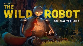 The Wild Robot  Official Trailer 2 [upl. by Eeimaj]