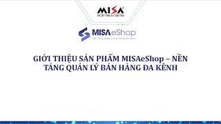 Tổng quan MISA ESHOP – Nền tảng quản lý bán hàng đa kênh [upl. by Fillander]