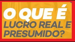 🔴 Qual é a diferença entre lucro real e lucro presumido [upl. by Dix]