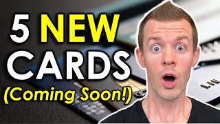 BREAKING 5 ALL NEW Credit Cards Coming In 2023 US only [upl. by Yurt909]