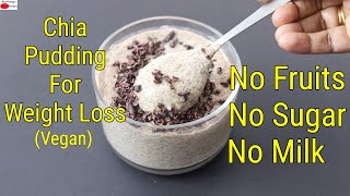 Chia Pudding  Chia Seeds For Weight Loss  No Fruits  No Sugar  No Dairy Milk  Skinny Recipes [upl. by Airotkiv]