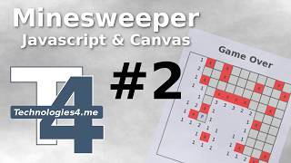 Minesweeper in Javascript amp Canvas  2 of 2 [upl. by Brittaney]