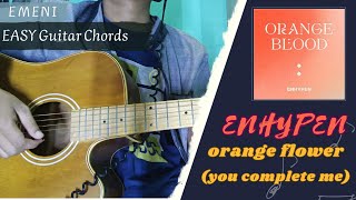 Enhypen  Orange Flower you complete me Guitar chords [upl. by Ahsinoj297]