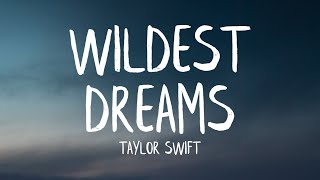 Taylor Swift  Wildest Dreams Lyrics [upl. by Adnamra]