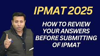 How to Review Your Answers Before Submitting of IPMAT IPMAT2025  IIMIndore  IIMRohtak [upl. by Hebel898]