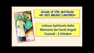 LETTURA SPIRITUALE DELLA MEMORIA DEI SANTI ANGELI CUSTODI 2 OTTOBRE [upl. by Mccormick]