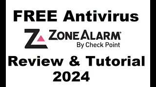 Zone Alarm Free Antivirus 2024 Review and Tutorial [upl. by Pentha]