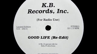 Killa Productions  Good Life Mr B Special Edit [upl. by Leanahtan76]