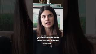 ¿Cuántos modelos hacer antes del examen de DELE [upl. by Anoiuq589]