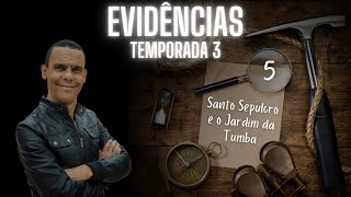 🎞 Série EVIDÊNCIAS  Dr Rodrigo Silva 🎞 Temporada 3  Ep 5 Santo Sepulcro e o Jardim da Tumba [upl. by Mildrid]