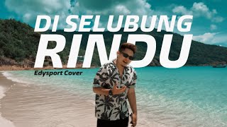 Di selubung rindu  Edysport Cover [upl. by Naillij189]