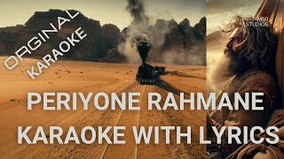 Periyone Rahmane Karaoke With Lyrics  The GoatLife  Aadujeevitham  A R Rahman  Jithin Raj [upl. by Tuinenga66]