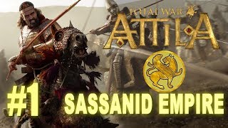 Total War Attila  Sassanid Empire Campaign 1 [upl. by Yruama]