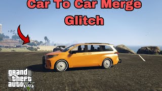 GTA 5 Online Car To Car Merge Glitch After Patch ✅ 2024 F1 Bennys On Any Car [upl. by Deys]