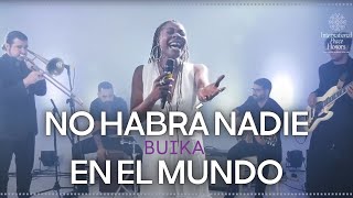 Buika  No habrá nadie en el mundo nueva versión [upl. by Anerol838]