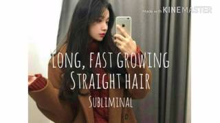 🍃 Long Fast Growing Straight Hair Subliminal 🍃 [upl. by Kcirednek]