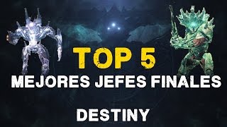 Destiny TOP 5 MEJORES JEFES FINALES DEL JUEGO [upl. by Stilwell474]