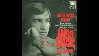 Mišo Kovač  Više se nećeš vratiti  Official Audio 1969 [upl. by Otrebmuh]