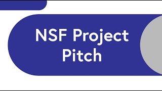 NSF Project Pitch – Tips from Todd [upl. by Ttirb]