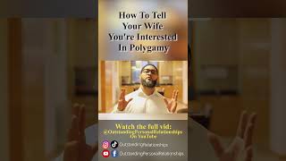 How To Tell Your Wife Youre Interested in Polygamy polygamy polygyny opr coachnazir [upl. by Gennifer54]