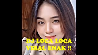 Tik Tok DJ Loca Loca Naik Turun Enak [upl. by Winograd]