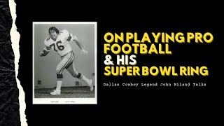 John Niland On Playing for the Dallas Cowboys amp His Super Bowl Ring [upl. by Abehs736]