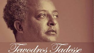 Tewodros Tadesse Yegone bala mager ቴዎድሮስ ታደሰ የጎኔ ባላ ማገር [upl. by Linda]