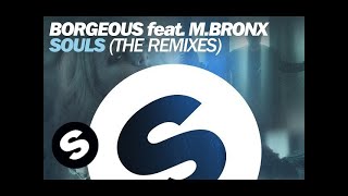 Borgeous feat MBRONX  Souls Thomas Gold Remix [upl. by Dranyer384]