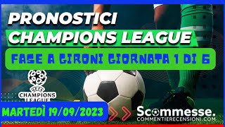 🔥Scommesse pronostici CHAMPIONS LEAGUE martedì 19092023 scommesse championsleague [upl. by Alicia]