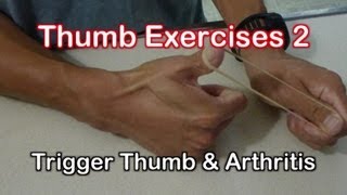 Thumb Exercises for Trigger Thumb amp Arthritis Exercises [upl. by Amled442]