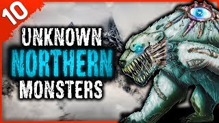 10 Terrifying Unknown Creatures Seen in the North  Darkness Prevails [upl. by Dew]