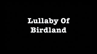 Lullaby Of Birdland  Karaoke  George Shearing [upl. by Ynehteb]