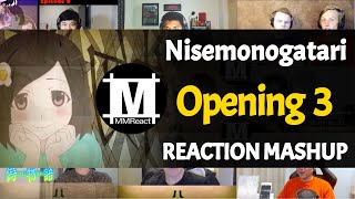 Nisemonogatari Opening 3  Reaction Mashup [upl. by Khano354]