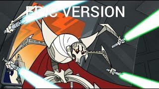 Star Wars  General grievous 2003 theme EPIC VERSION [upl. by Aiseneg619]